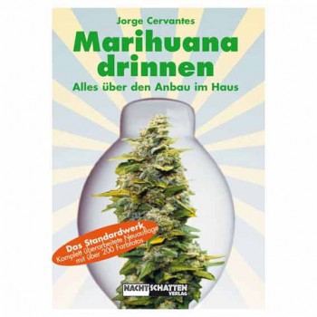 Marihuana Drinnen - Alles über den Anbau im Haus (Buch)